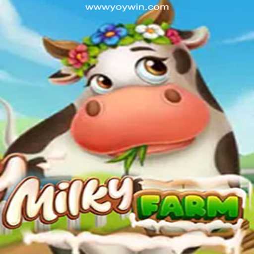 Discovering MilkyFarm: A Unique Gaming Experience on YOYWIN.com