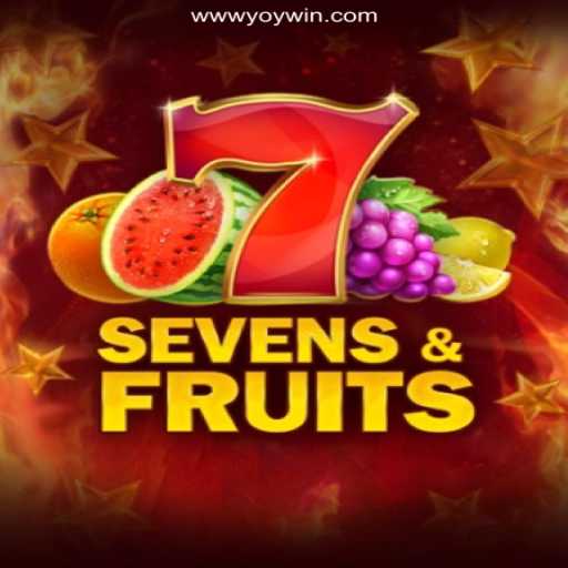 SevensFruits: Dive into the Ultimate Slot Adventure on YOYWIN.com